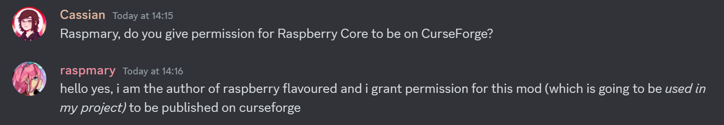hello yes, i am the author of raspberry flavoured and i grant permission for this mod, which is going to be used in my project, to be published on curseforge